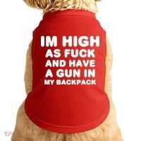 Im High As Fuck And Have A Gun In My Backpack Doggie Tank thumb 0