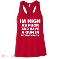 Im High As Fuck And Have A Gun In My Backpack Women's Tank Top thumb 0