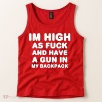 Im High As Fuck And Have A Gun In My Backpack Tank Top thumb 2