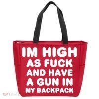 Im High As Fuck And Have A Gun In My Backpack Tote Bag thumb 0