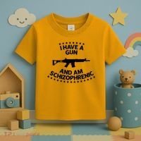 I Have A Gun And Am Schizophrenic Shirt Gun Lovers Toddler T-Shirt thumb 3