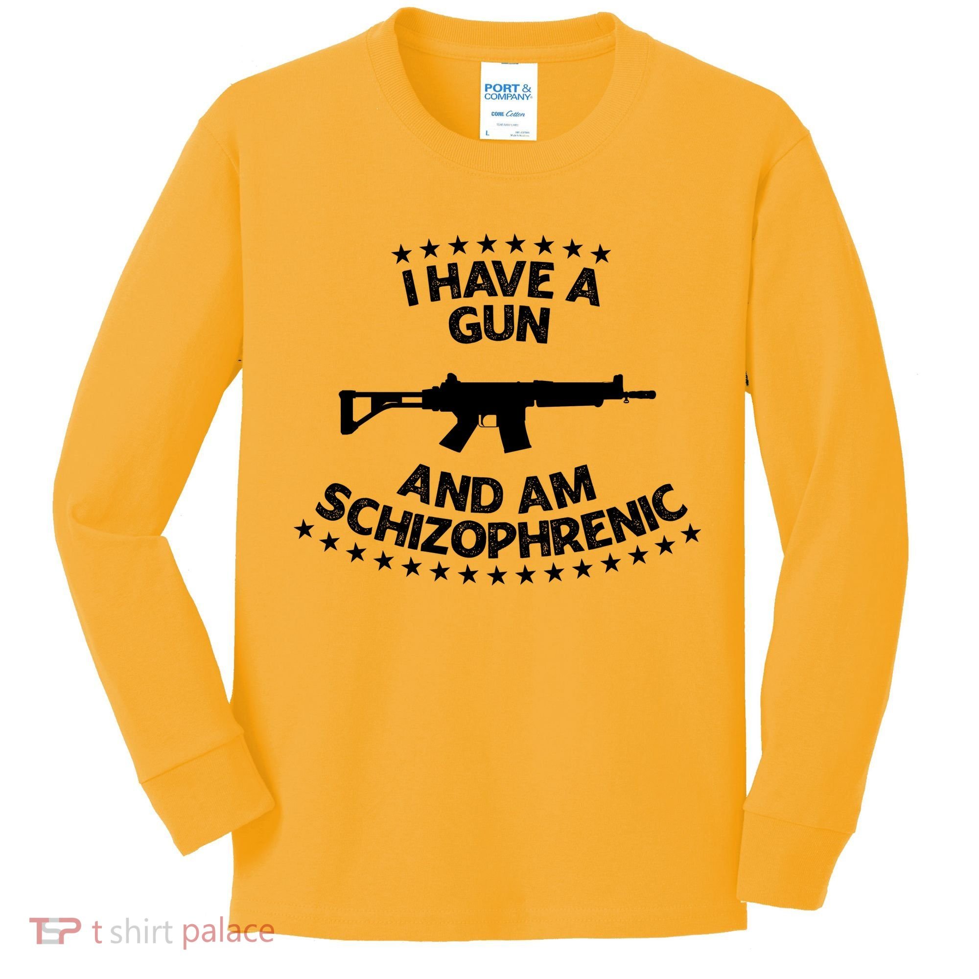 I Have A Gun And Am Schizophrenic Shirt Gun Lovers Kids Long Sleeve Shirt