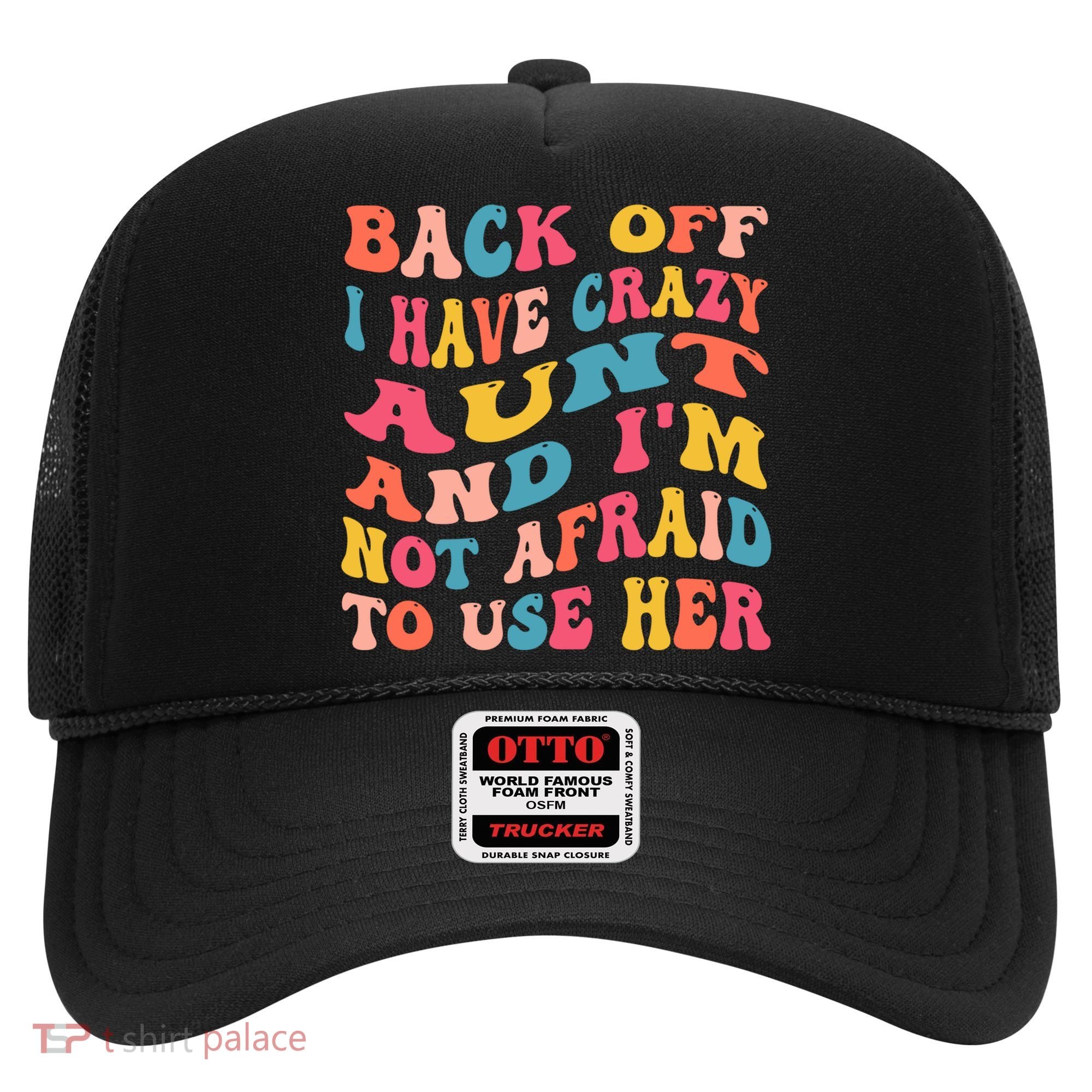 I Have A Crazy Aunt Not Afraid To Use Her Groovy Aunt Nephew Gift Hat