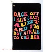 I Have A Crazy Aunt Not Afraid To Use Her Groovy Aunt Nephew Gift Golf Towel thumb 0