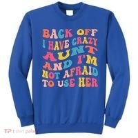 I Have A Crazy Aunt Not Afraid To Use Her Groovy Aunt Nephew Gift Sweatshirt thumb 0