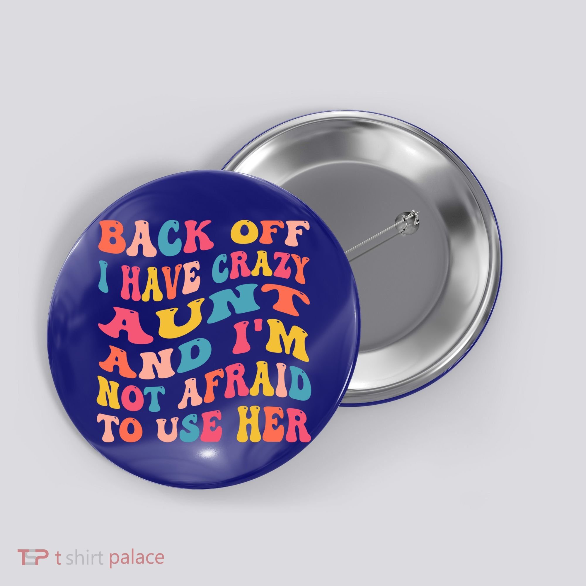 I Have A Crazy Aunt Not Afraid To Use Her Groovy Aunt Nephew Gift Button