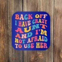 I Have A Crazy Aunt Not Afraid To Use Her Groovy Aunt Nephew Gift Coaster thumb 0