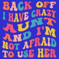 I Have A Crazy Aunt Not Afraid To Use Her Groovy Aunt Nephew Gift Mousepad thumb 1