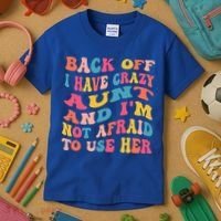 I Have A Crazy Aunt Not Afraid To Use Her Groovy Aunt Nephew Gift Kids T-Shirt thumb 3