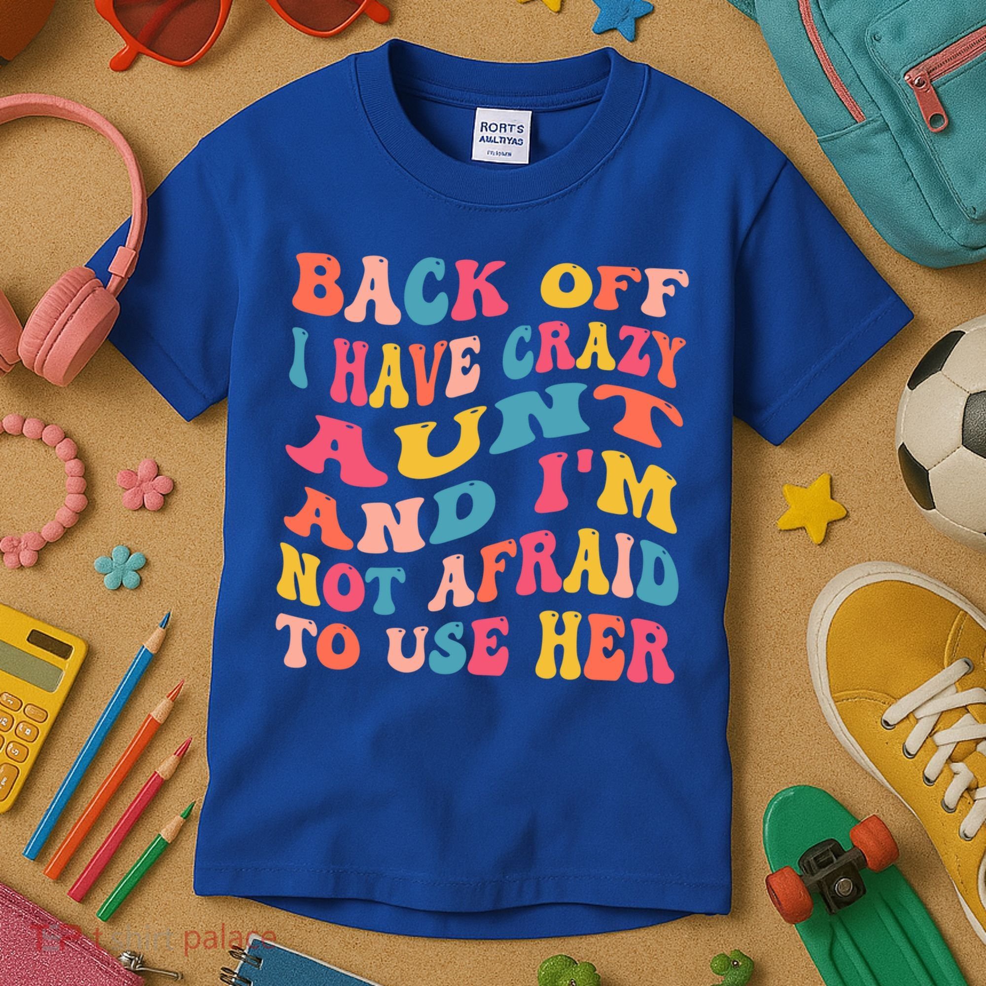 I Have A Crazy Aunt Not Afraid To Use Her Groovy Aunt Nephew Gift Kids T-Shirt