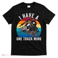 I Have A One Track Mind Locomotives Funny Train Enthusiast Funny Railroad Lover T-Shirt thumb 0