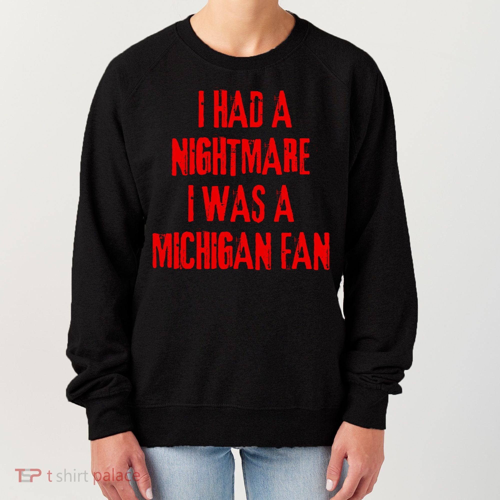 I Had A Nightmare I Was A Michigan Fan Women's Sweatshirt