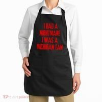 I Had A Nightmare I Was A Michigan Fan Apron thumb 2