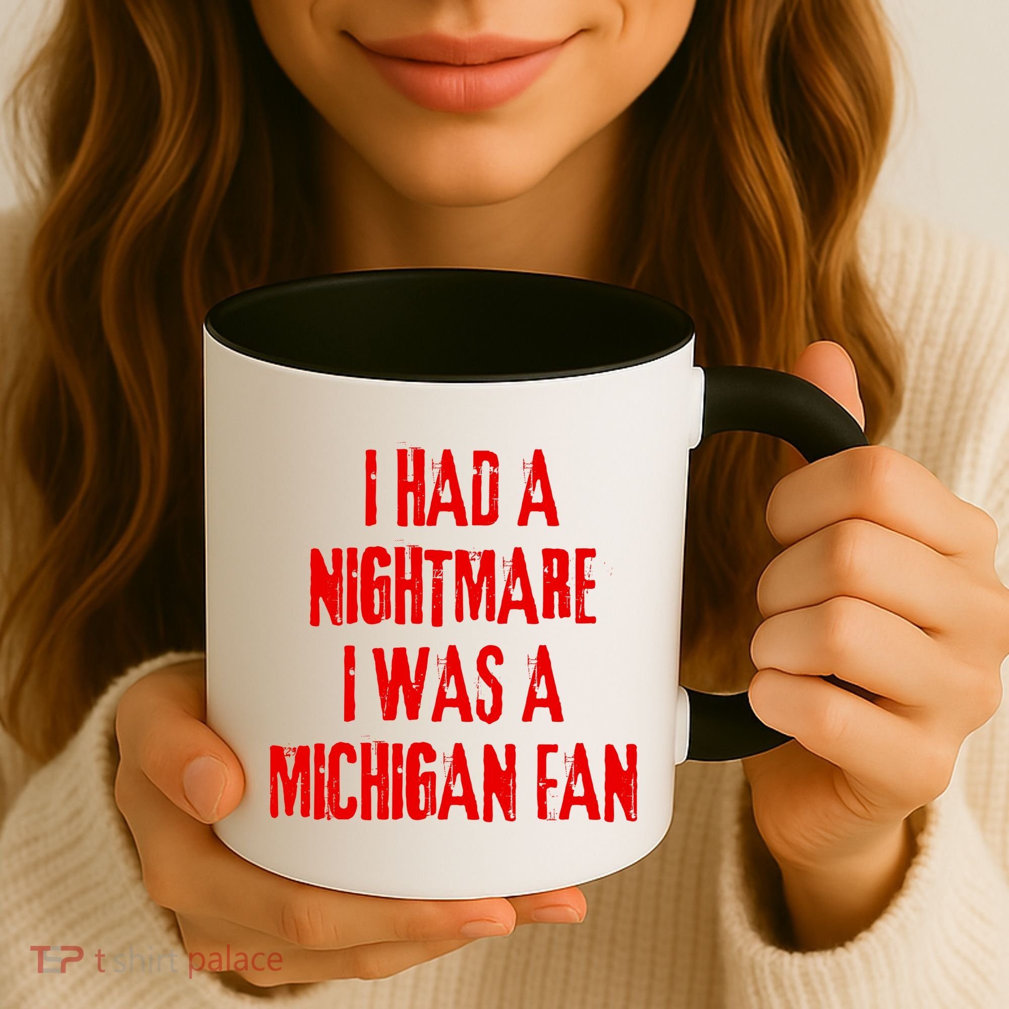 I Had A Nightmare I Was A Michigan Fan Coffee Mug