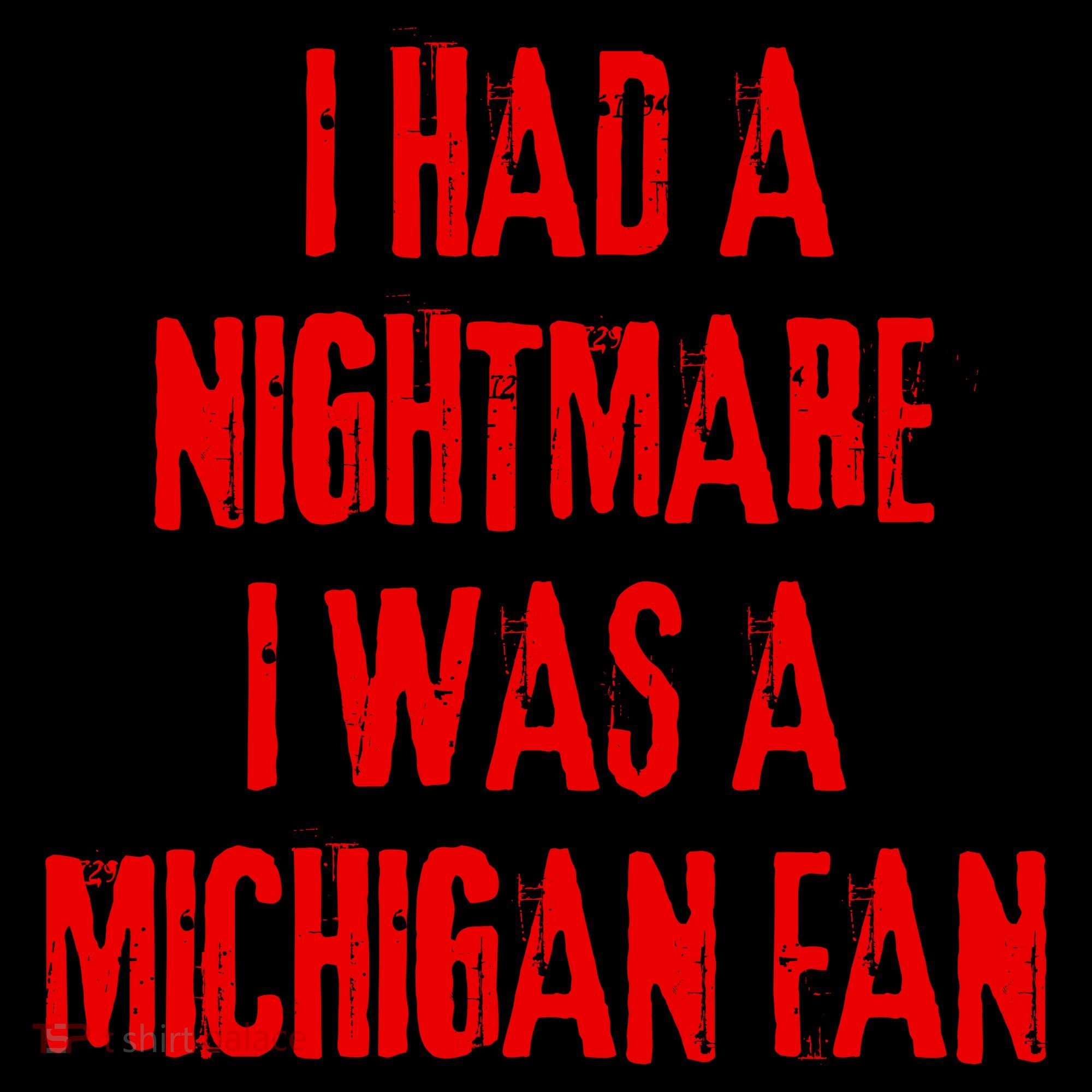 I Had A Nightmare I Was A Michigan Fan Coffee Mug