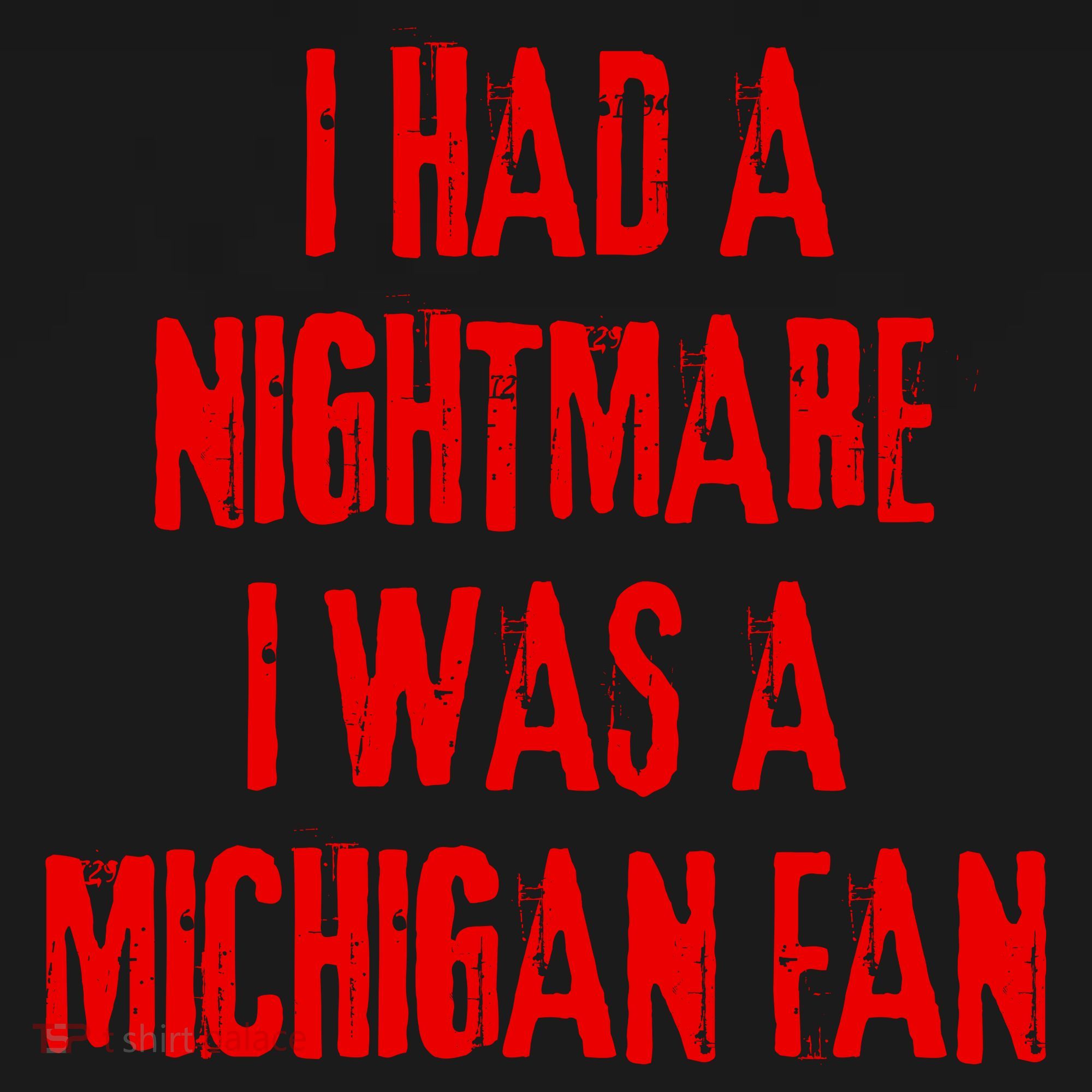 I Had A Nightmare I Was A Michigan Fan Women's Hoodie