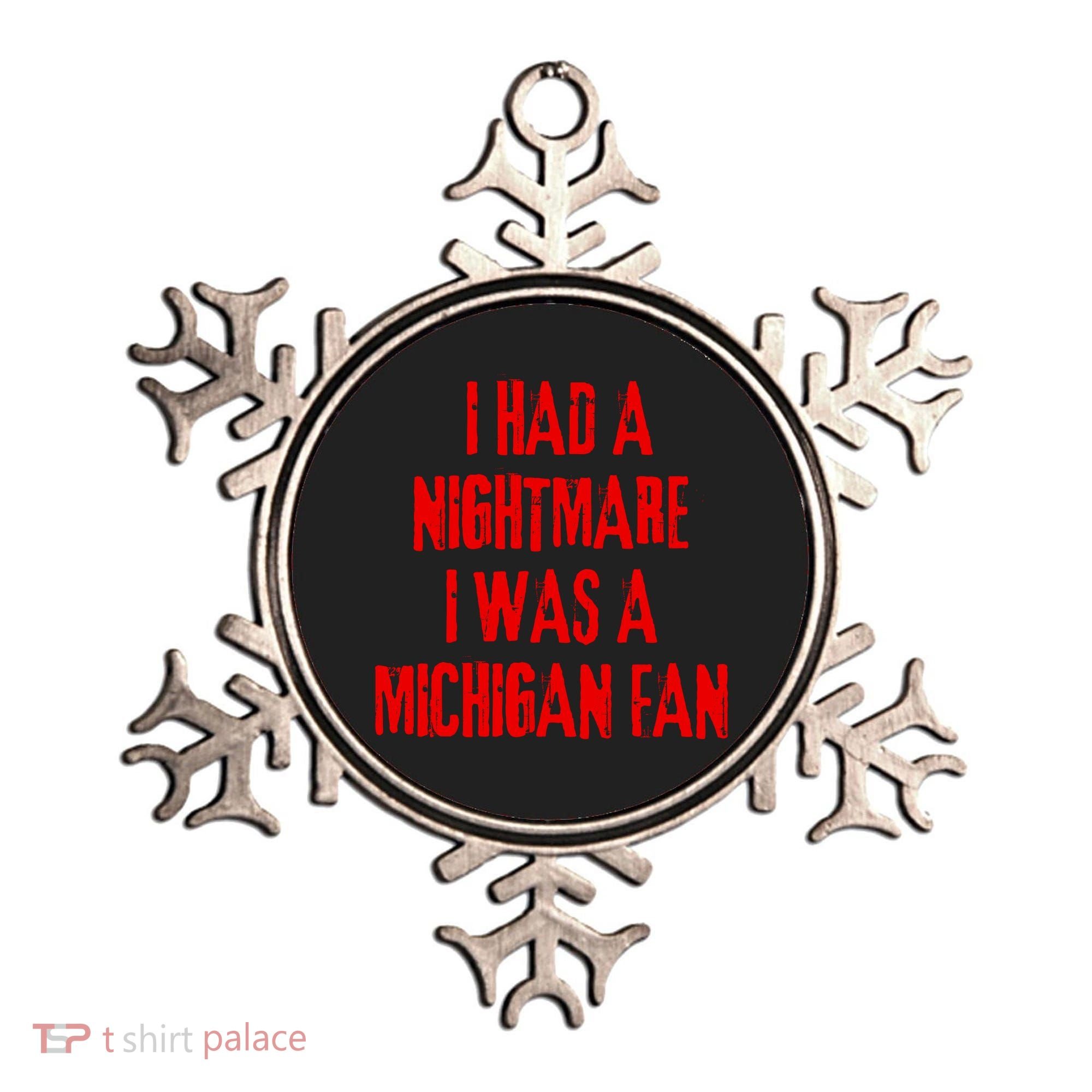 I Had A Nightmare I Was A Michigan Fan Ornament
