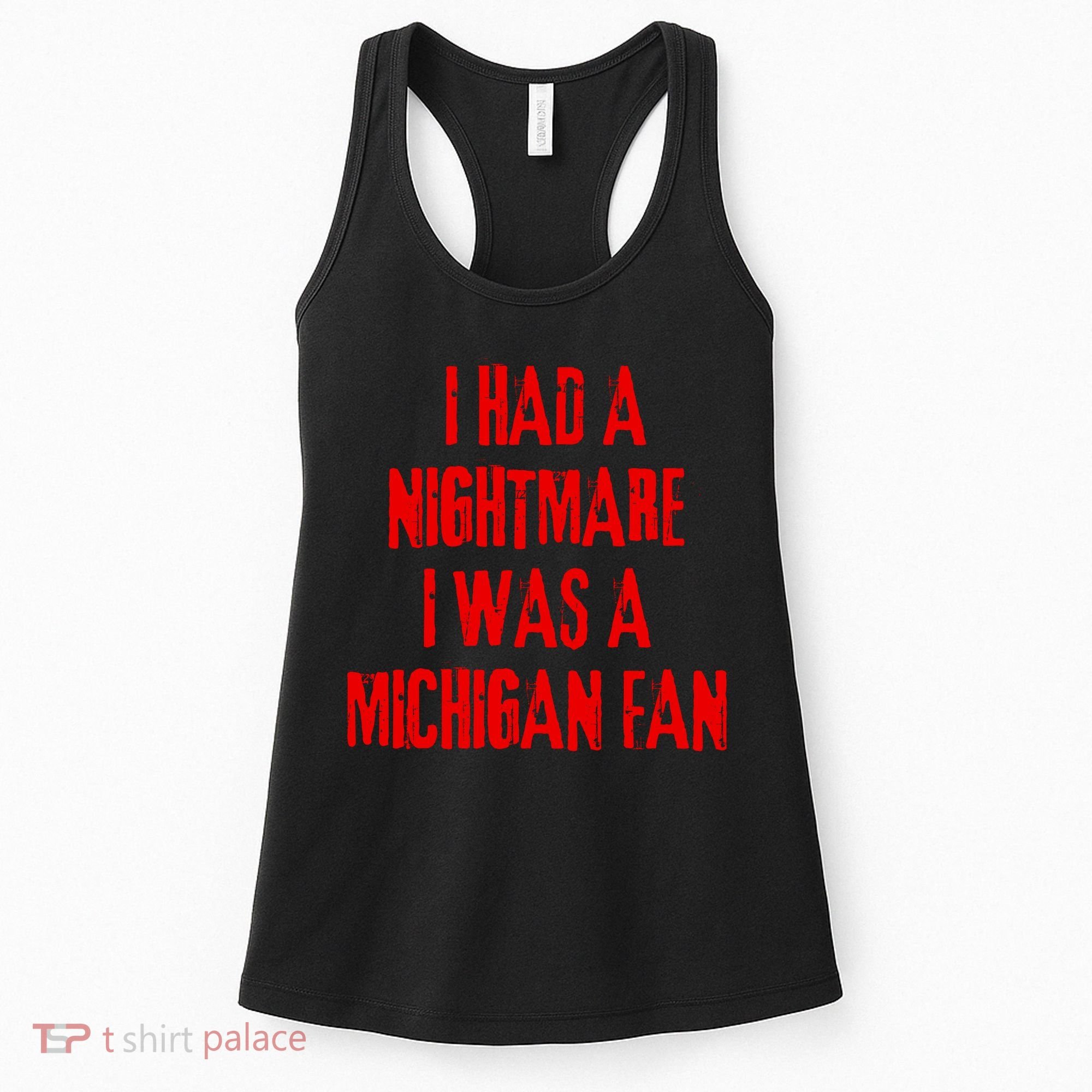 I Had A Nightmare I Was A Michigan Fan Women's Tank Top