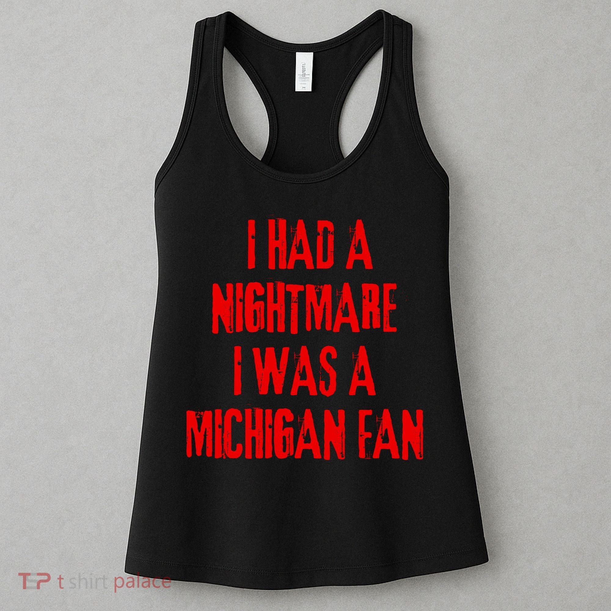 I Had A Nightmare I Was A Michigan Fan Women's Tank Top
