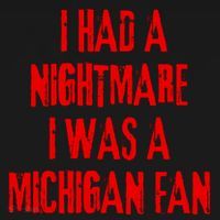 I Had A Nightmare I Was A Michigan Fan Women's Tank Top thumb 5