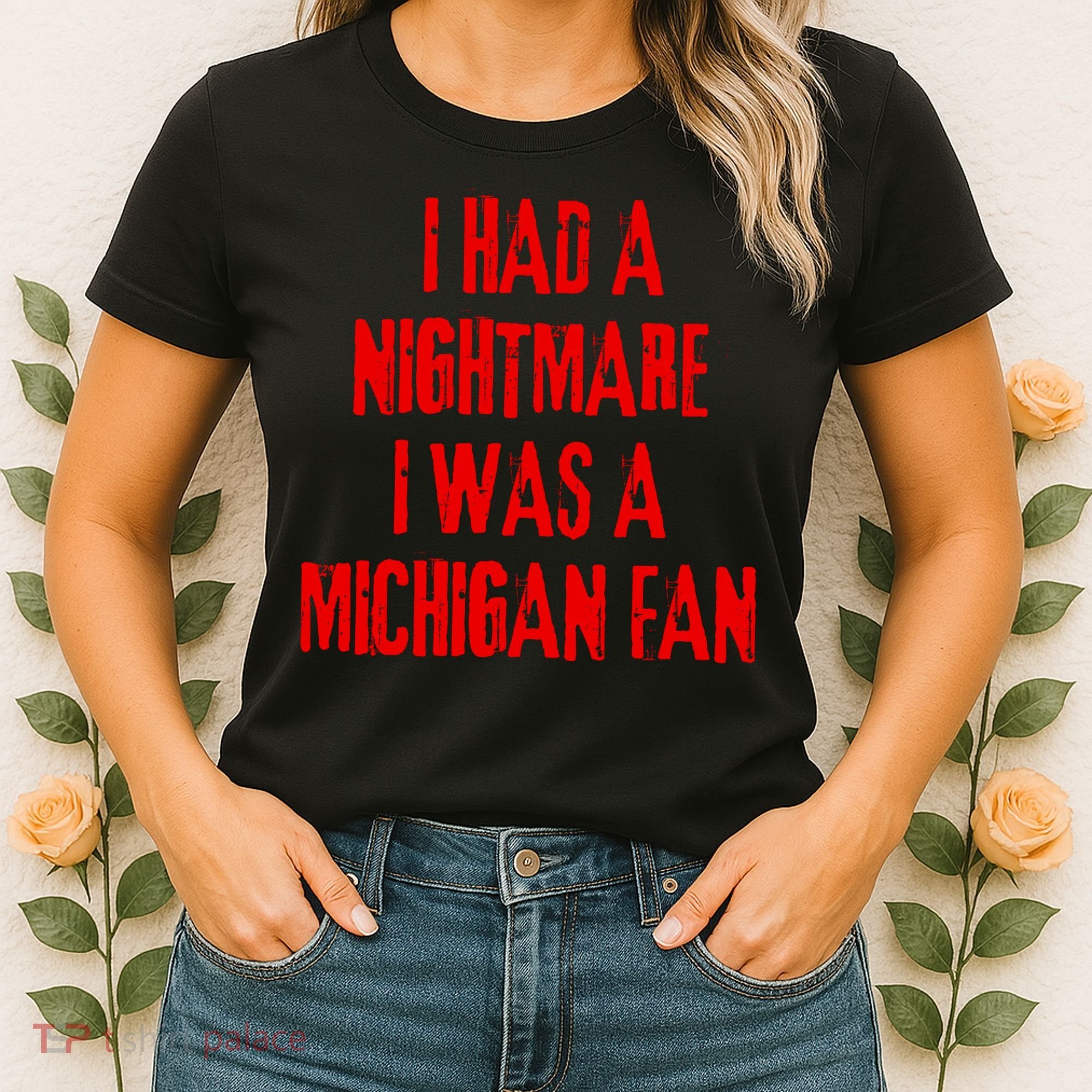 I Had A Nightmare I Was A Michigan Fan Women's T-Shirt