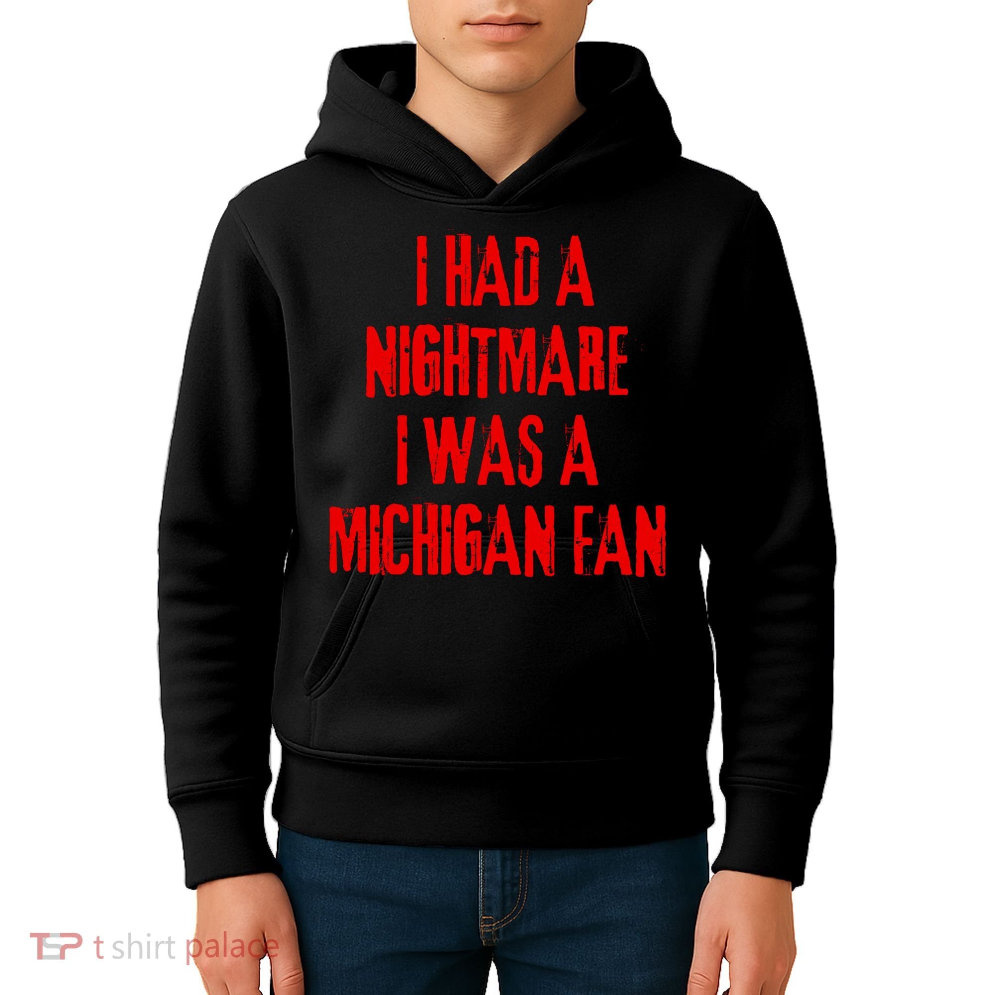 I Had A Nightmare I Was A Michigan Fan Kids Hoodie