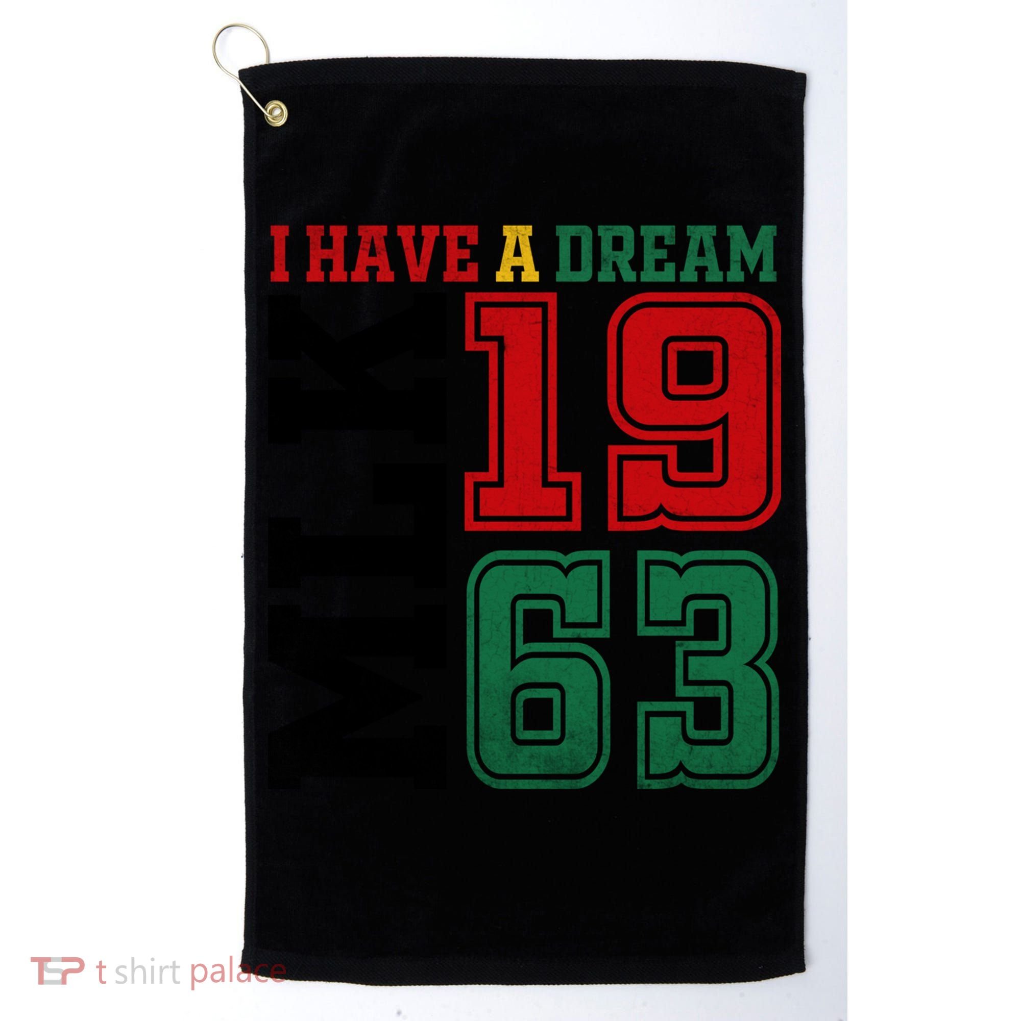 I Have A Dream Black History Month Martin Luther King Day Gift Golf Towel