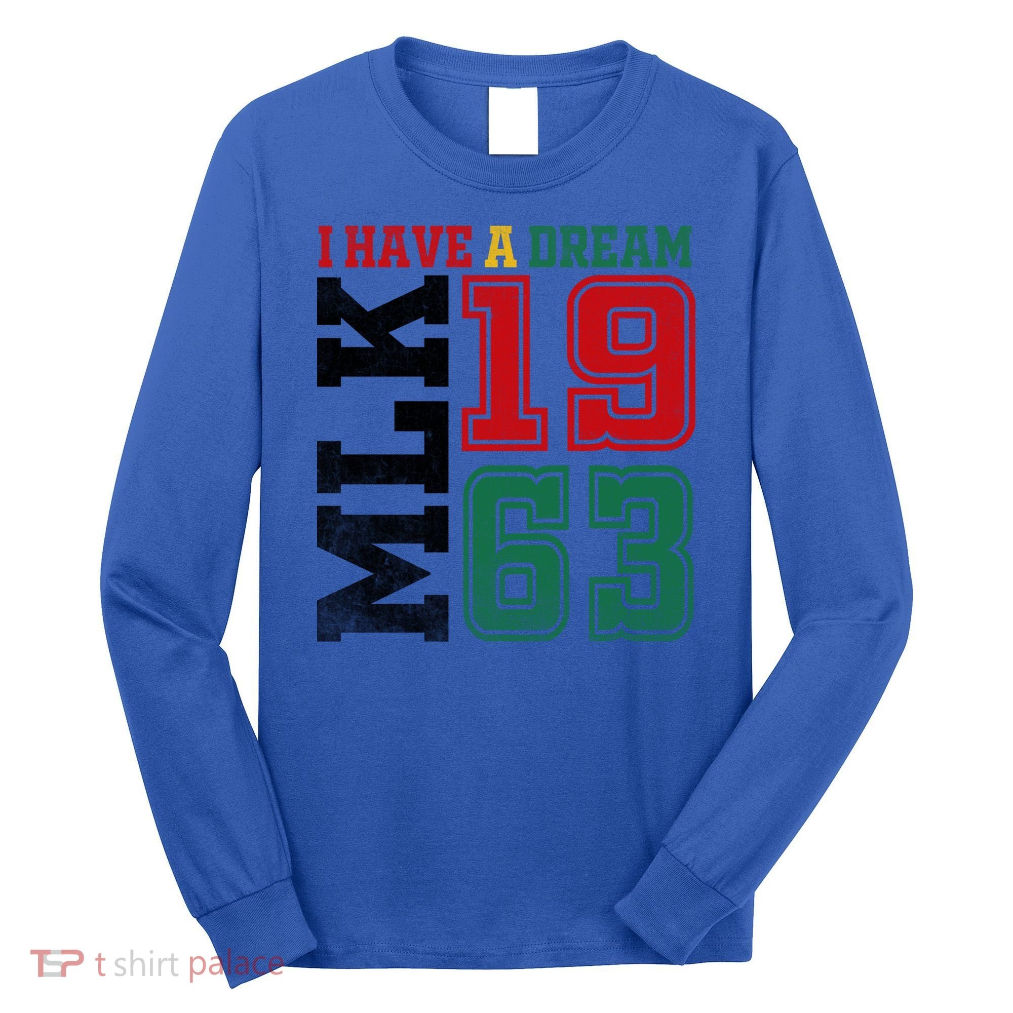 I Have A Dream Black History Month Martin Luther King Day Gift Long Sleeve Shirt