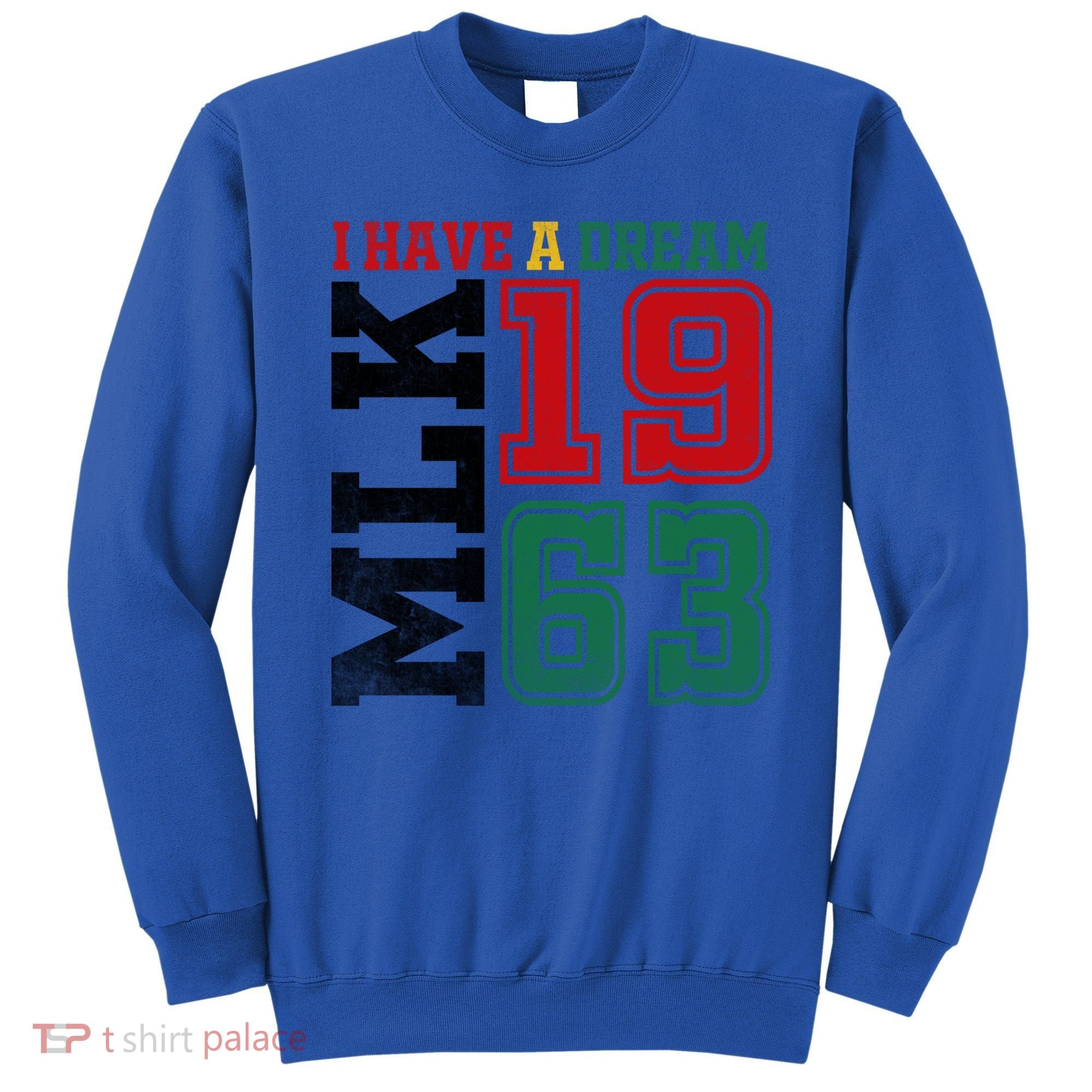 I Have A Dream Black History Month Martin Luther King Day Gift Sweatshirt
