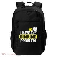 I Have A Dinking Problem Pickle Ball Jokes Funny Pickleball Cool Gift Backpack thumb 0