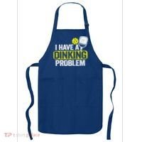I Have A Dinking Problem Pickle Ball Jokes Funny Pickleball Cool Gift Apron thumb 0