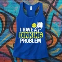 I Have A Dinking Problem Pickle Ball Jokes Funny Pickleball Cool Gift Women's Tank Top thumb 3