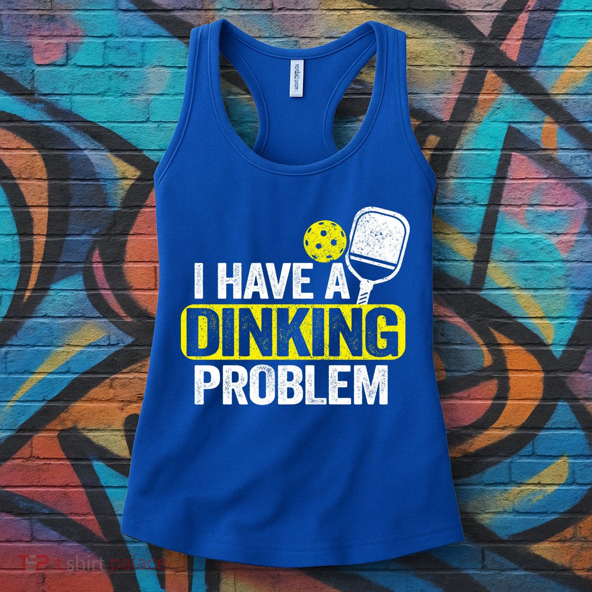 I Have A Dinking Problem Pickle Ball Jokes Funny Pickleball Cool Gift Women's Tank Top
