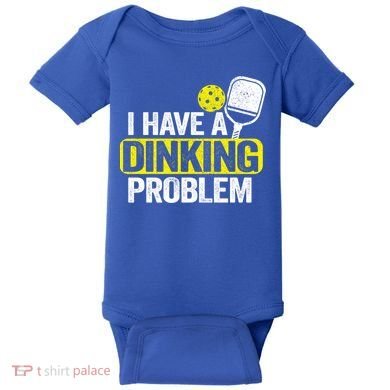 I Have A Dinking Problem Pickle Ball Jokes Funny Pickleball Cool Gift Baby Bodysuit