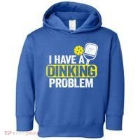 I Have A Dinking Problem Pickle Ball Jokes Funny Pickleball Cool Gift Toddler Hoodie thumb 0