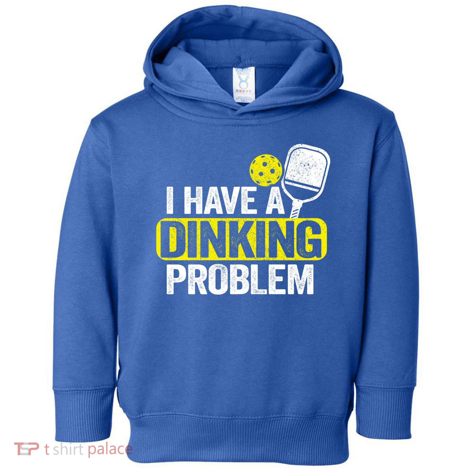 I Have A Dinking Problem Pickle Ball Jokes Funny Pickleball Cool Gift Toddler Hoodie