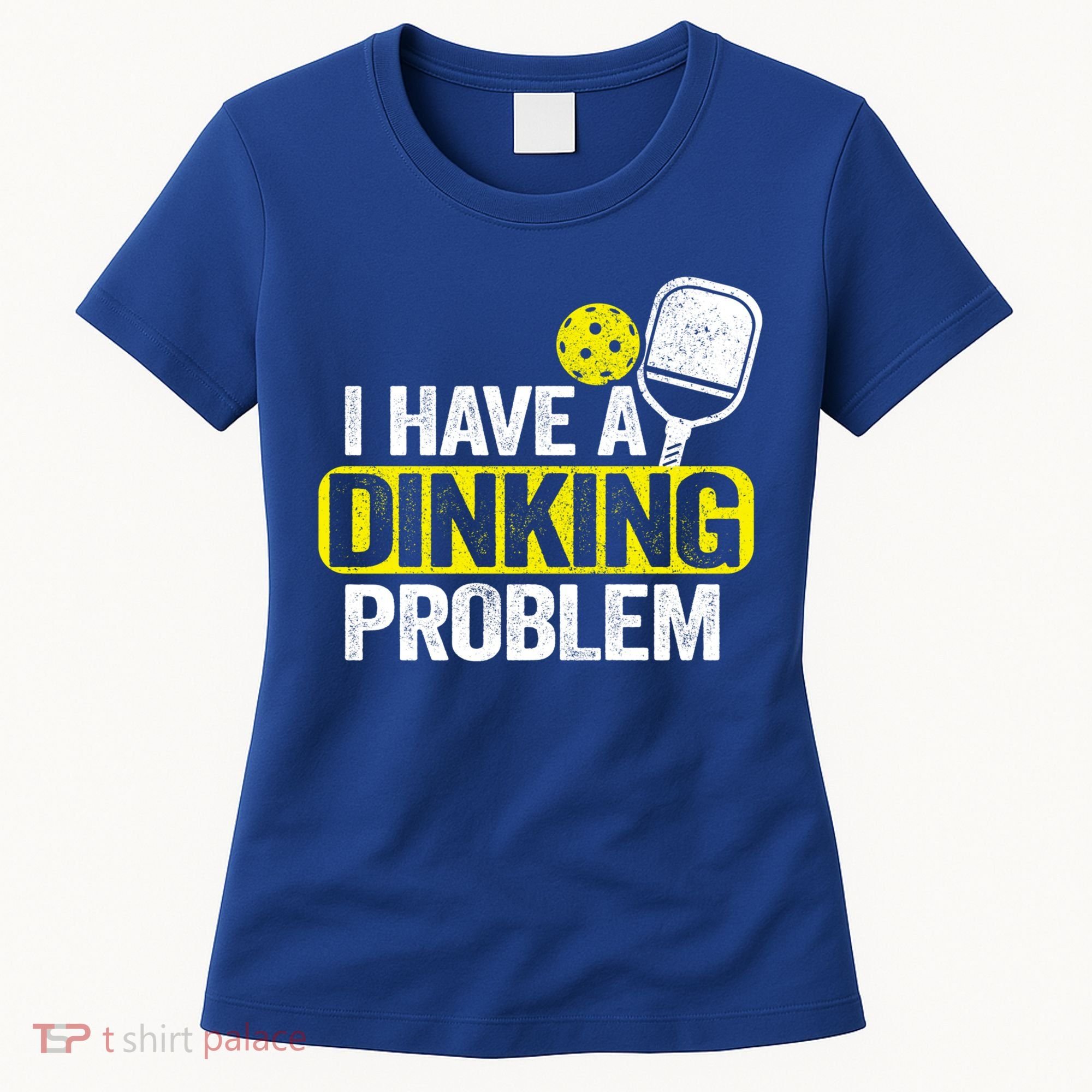I Have A Dinking Problem Pickle Ball Jokes Funny Pickleball Cool Gift Women's T-Shirt