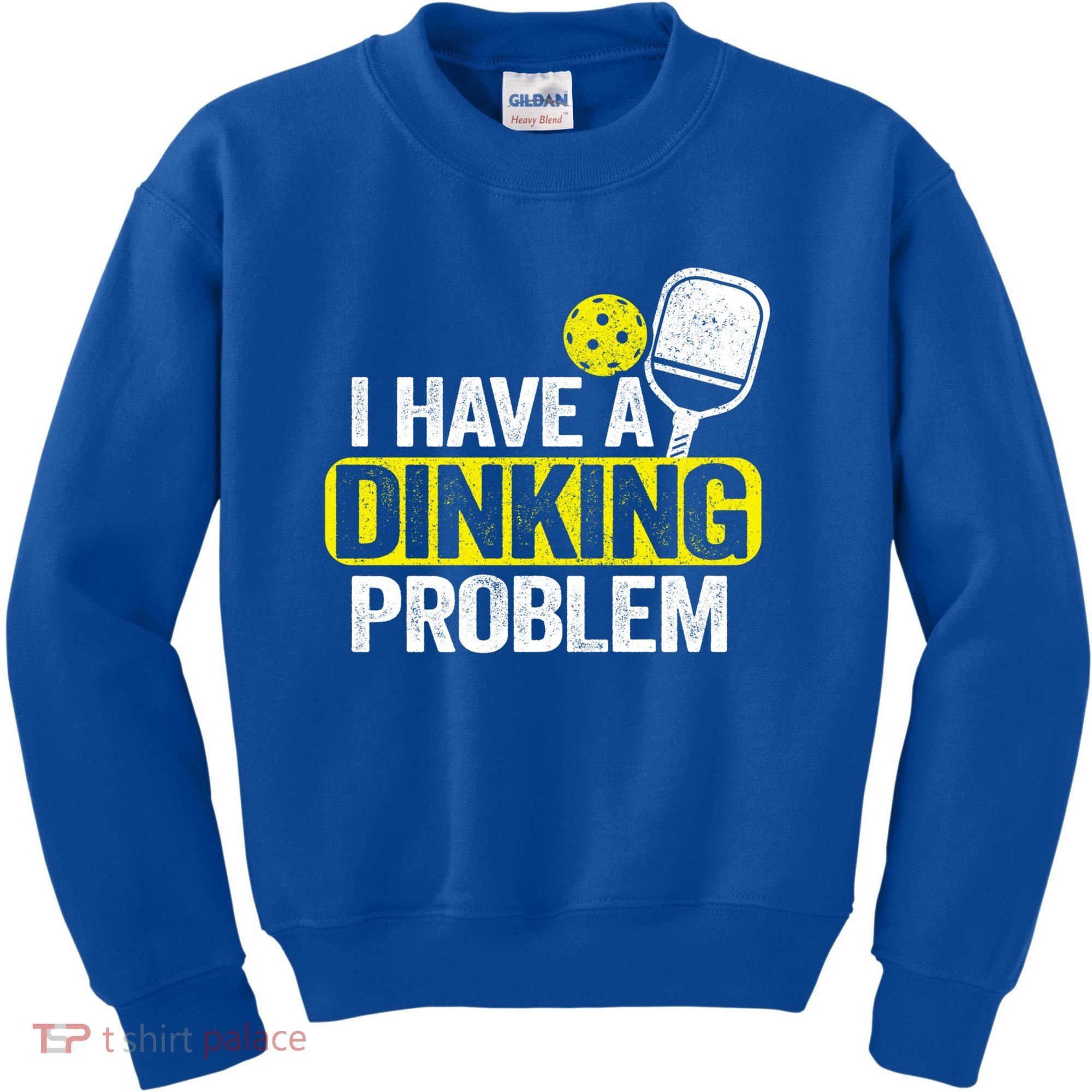 I Have A Dinking Problem Pickle Ball Jokes Funny Pickleball Cool Gift Kids Sweatshirt