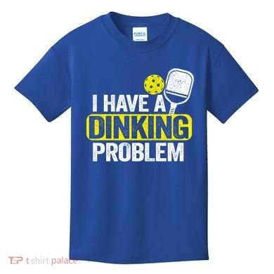 I Have A Dinking Problem Pickle Ball Jokes Funny Pickleball Cool Gift Kids T-Shirt