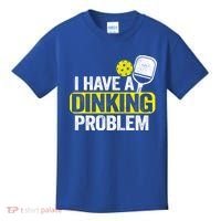 I Have A Dinking Problem Pickle Ball Jokes Funny Pickleball Cool Gift Kids T-Shirt thumb 0
