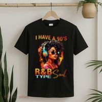 I Have A 90S R&B Type Soul Funny Music Lover Rnb T-Shirt thumb 2