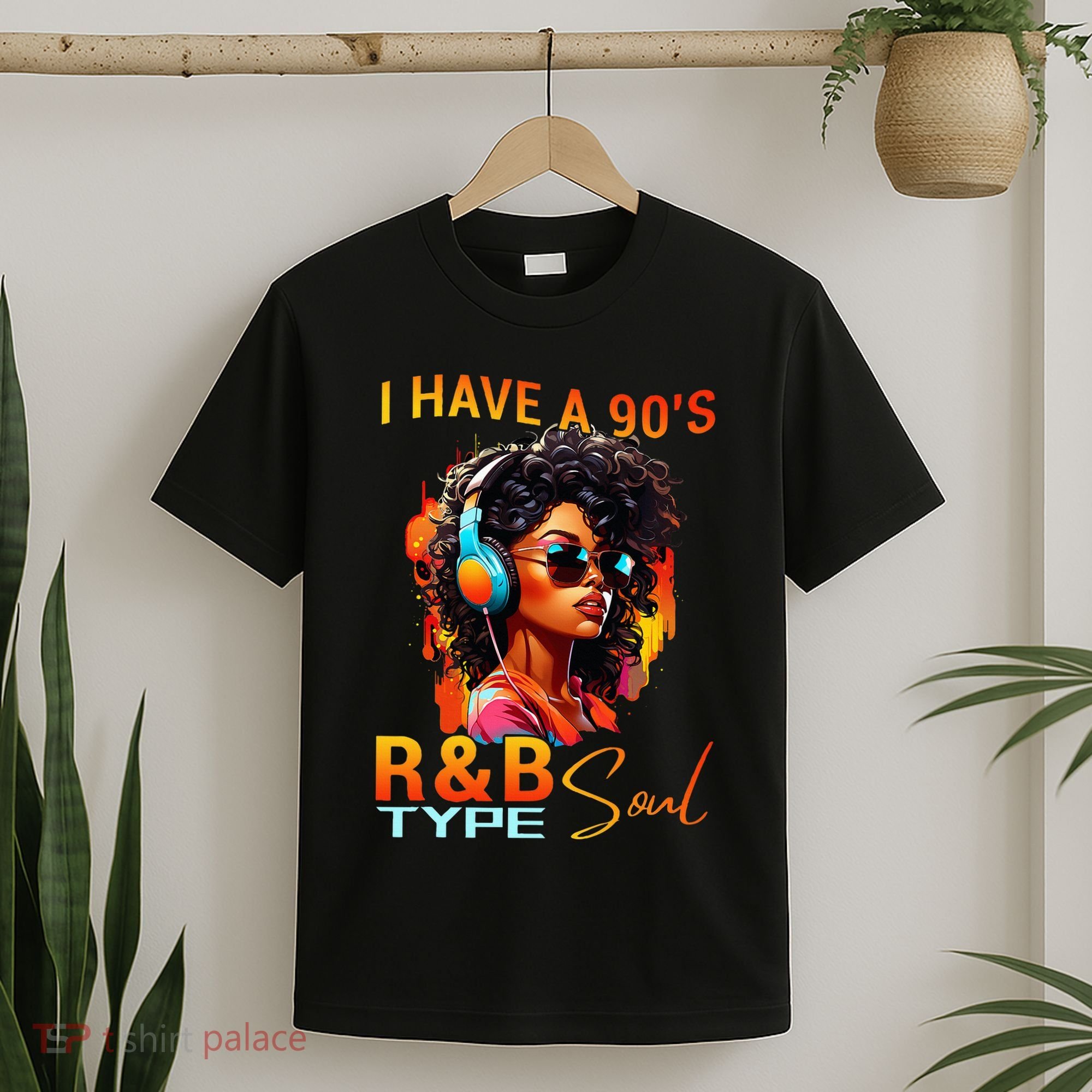 I Have A 90S R&B Type Soul Funny Music Lover Rnb T-Shirt