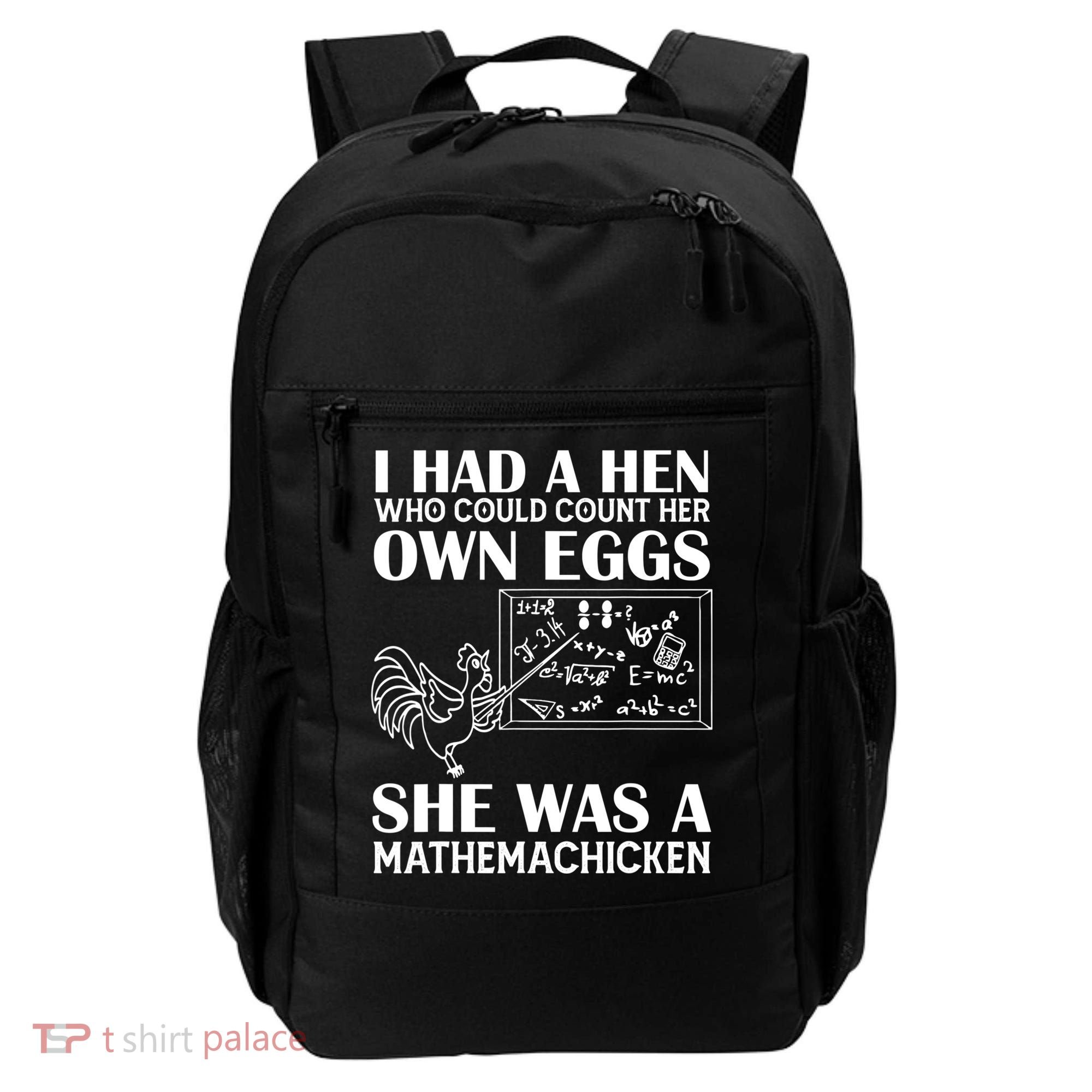 I Had A Hen Who Could Count Her Own Eggs Funny Chicken Lover Backpack