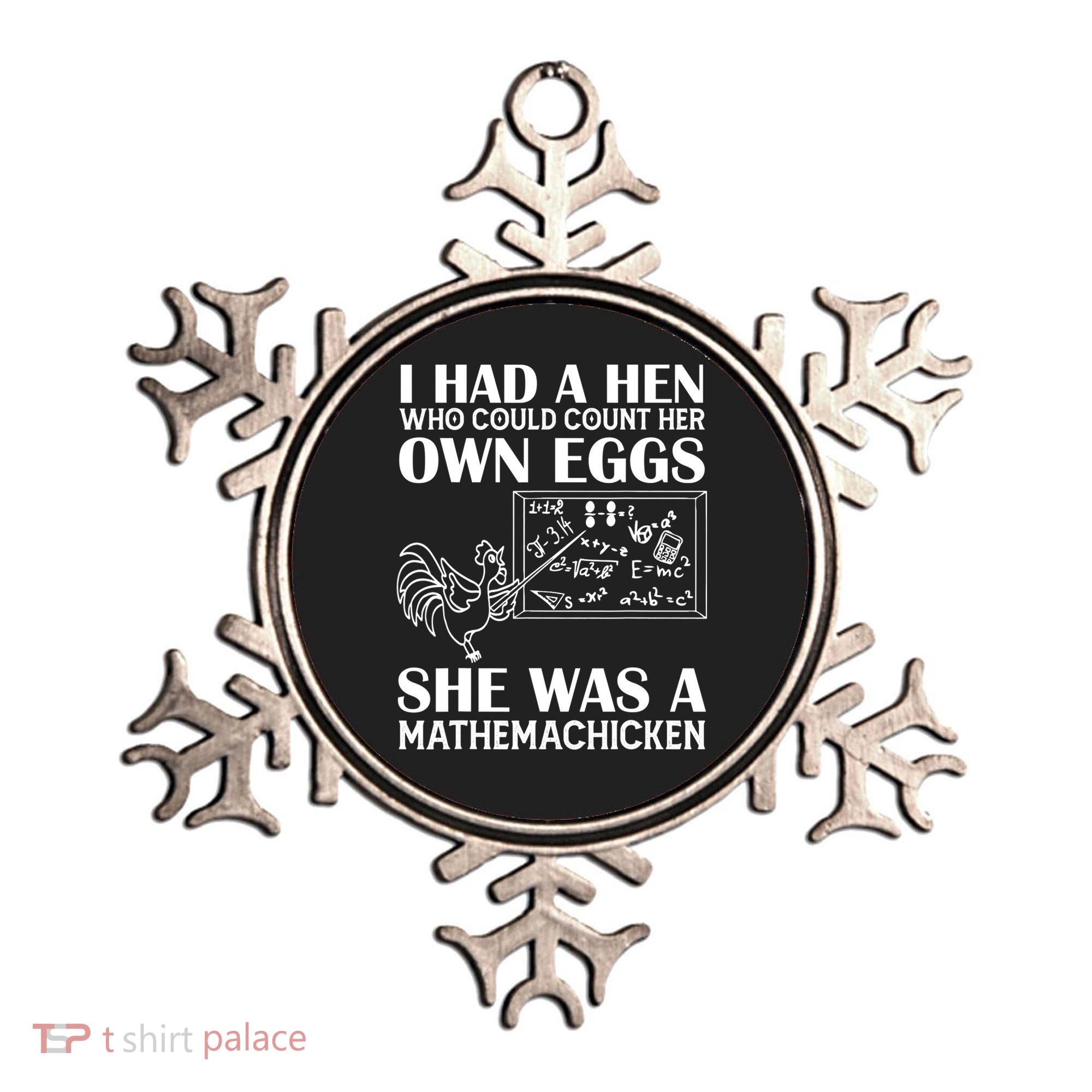 I Had A Hen Who Could Count Her Own Eggs Funny Chicken Lover Ornament