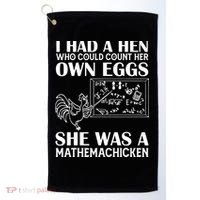 I Had A Hen Who Could Count Her Own Eggs Funny Chicken Lover Golf Towel thumb 0