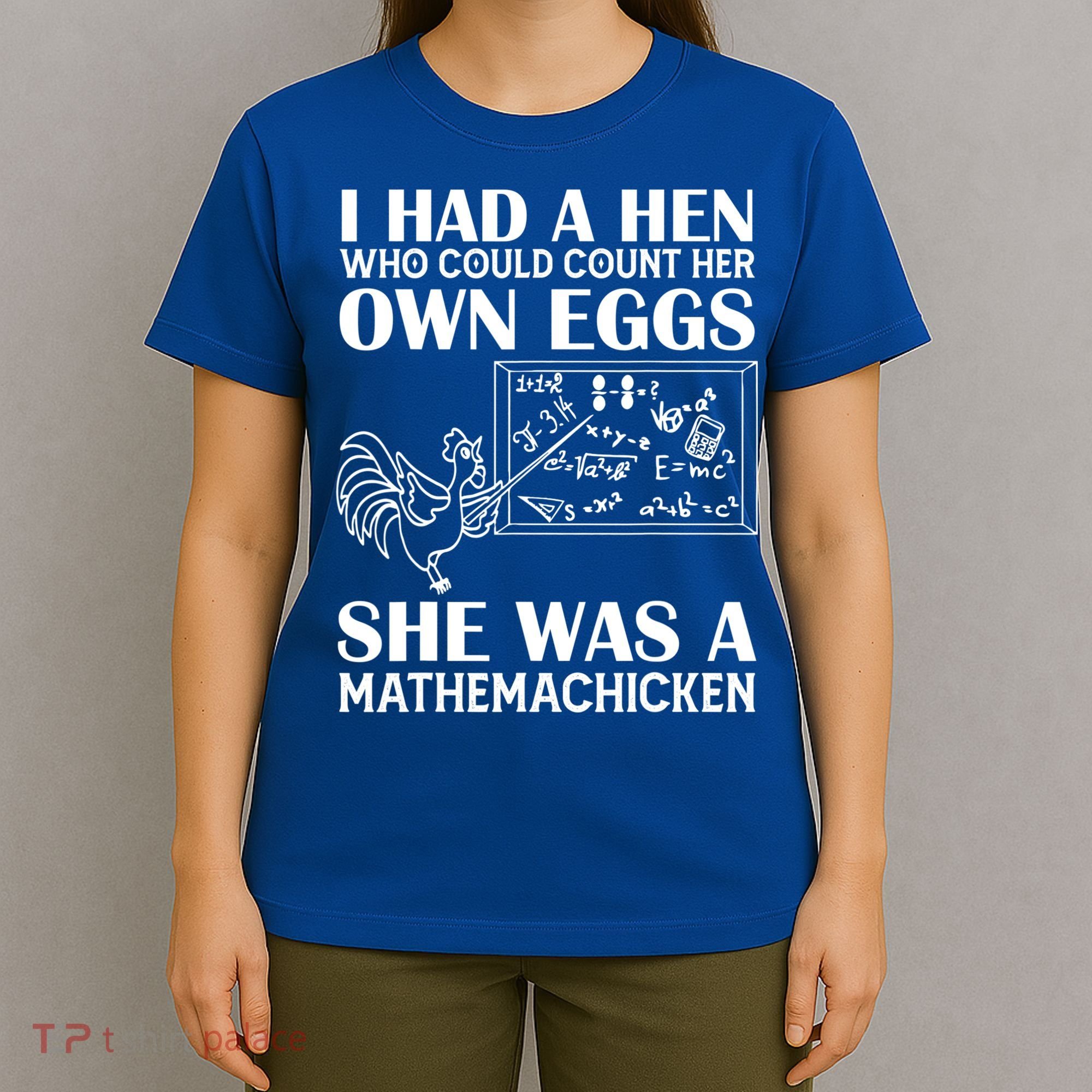 I Had A Hen Who Could Count Her Own Eggs Funny Chicken Lover T-Shirt