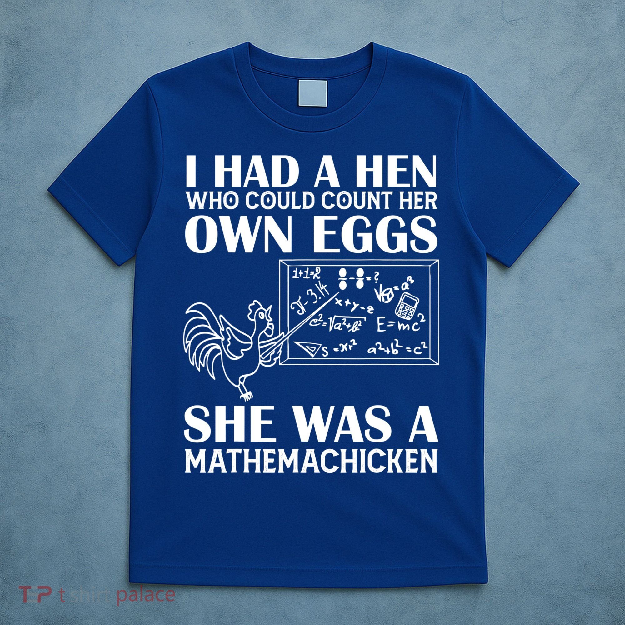 I Had A Hen Who Could Count Her Own Eggs Funny Chicken Lover T-Shirt
