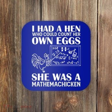 I Had A Hen Who Could Count Her Own Eggs Funny Chicken Lover Coaster