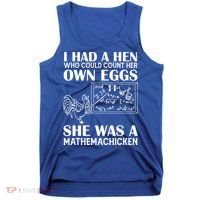 I Had A Hen Who Could Count Her Own Eggs Funny Chicken Lover Tank Top thumb 0