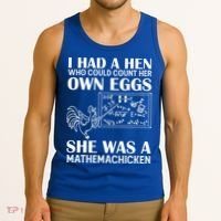 I Had A Hen Who Could Count Her Own Eggs Funny Chicken Lover Tank Top thumb 3